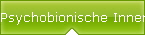 Psychobionische Innenweltoptimierung